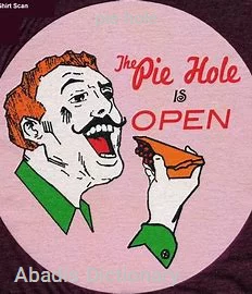 pie hole